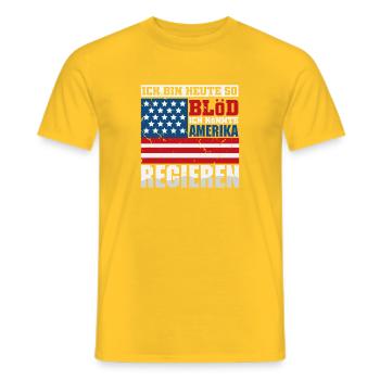 Ich bin heute so blöd ich könnte Amerika regieren - Männer T-Shirt - Gelb - Vorne - AI Model Male 178 dark (178cm)