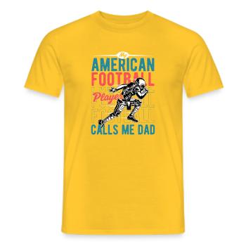My Favorite Football Player Calls Me Dad Season - Men's T-Shirt - yellow - Front - AI Model Male 178 dark (178cm)