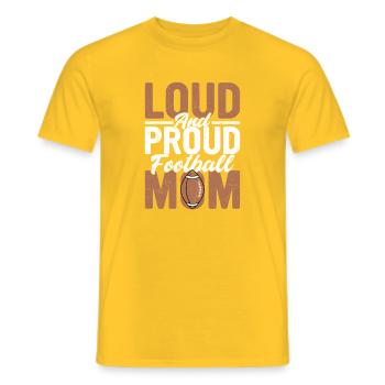 Loud And Proud Football Mom Season Player Fan - Men's T-Shirt - yellow - Front - AI Model Male 178 dark (178cm)