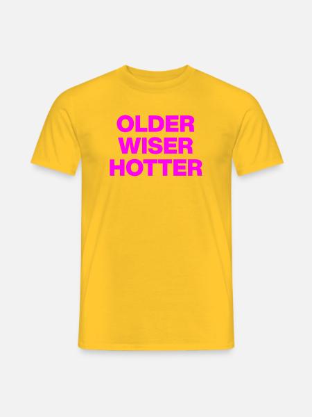 OLDER WISER HOTTER, BIRTHDAY GIFT - Men's T-Shirt - yellow