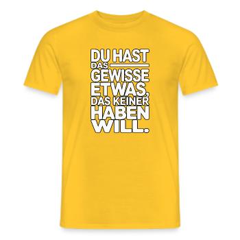 You have that certain something that no one wants - Men's T-Shirt - yellow - Front - AI Model Male 178 dark (178cm)