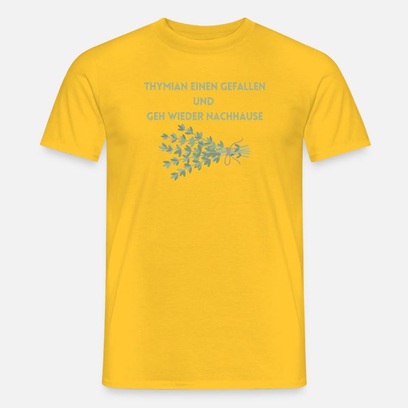 Thymian einen Gefallen und geh wieder Nachhause - Männer T-Shirt - Gelb