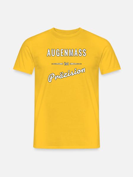 Augenmaß ist Präzision – Spruch - Männer T-Shirt - Gelb