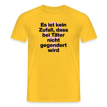 KEIN ZUFALL: TÄTER WERDEN GESCHONT! TÄTER GENDERN♀ - Männer T-Shirt - Gelb - Vorne - AI Model Male 178 dark (178cm)
