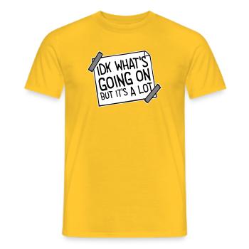 Je ne sais pas ce qui se passe mais c’est vraiment dépassé - T-shirt homme - jaune - Devant - AI Model Male 178 dark (178cm)