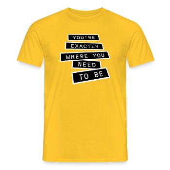 You're Exactly Where You Need To Be Inspiring - Men's T-Shirt - yellow - Front - AI Model Male 178 dark (178cm)