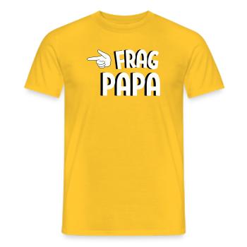 Frag Papa! Lustiges Familien Spruch Design - Männer T-Shirt - Gelb - Vorne - AI Model Male 178 dark (178cm)