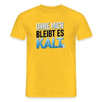 Ohne mich bleibt es kalt | Heizungsbauer SHK  - Männer T-Shirt - Gelb - Vorne - AI Model Male 178 dark (178cm)