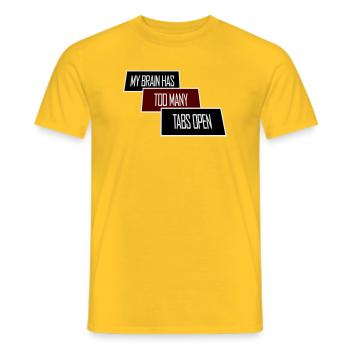 My Brain Has Too Many Tabs Open Lustig Grübeln - Men's T-Shirt - yellow - Front - AI Model Male 178 dark (178cm)