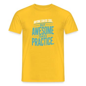 Anyone Can Be Cool Awesome Nerd Gamer Geek Irony - Men's T-Shirt - yellow - Front - AI Model Male 178 dark (178cm)