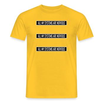 Tous mes systèmes sont nerveux, peur drôle, logo de nerd - T-shirt homme - jaune - Devant - AI Model Male 178 dark (178cm)