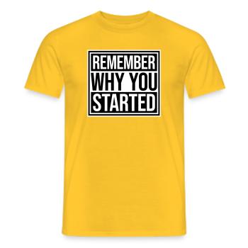 Always Remember Why You Started Motivation Saying - Men's T-Shirt - yellow - Front - AI Model Male 178 dark (178cm)