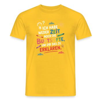 Weder Zeit Noch Buntstifte Erklären Genervt Büro - Männer T-Shirt - Gelb - Vorne - AI Model Male 178 dark (178cm)