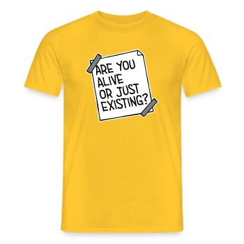 Are You Alive Or Just Existing Thoughtful Saying - Men's T-Shirt - yellow - Front - AI Model Male 178 dark (178cm)