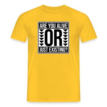 Are You Alive Or Just Existing Thoughtful Saying - Men's T-Shirt - yellow - Front - AI Model Male 178 dark (178cm)