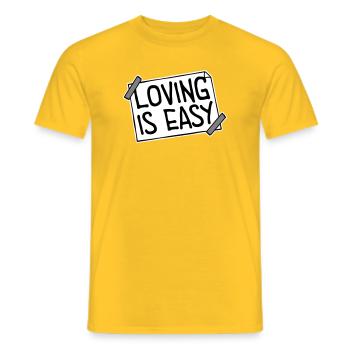 Loving Is Easy Inspirierend Romantisch Spruch Logo - Männer T-Shirt - Gelb - Vorne - AI Model Male 178 dark (178cm)