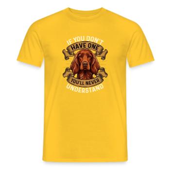 Wenn du keinen hast, wirst du Hund nie verstehen - Männer T-Shirt - Gelb - Vorne - AI Model Male 178 dark (178cm)