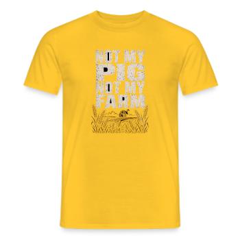 Not My Pig Not My Farm Bauernhof Schweine - Männer T-Shirt - Gelb - Vorne - AI Model Male 178 dark (178cm)