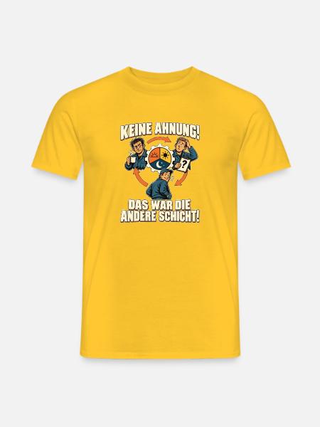 Schichtarbeit – Keine Ahnung, andere Schicht - Männer T-Shirt - Gelb
