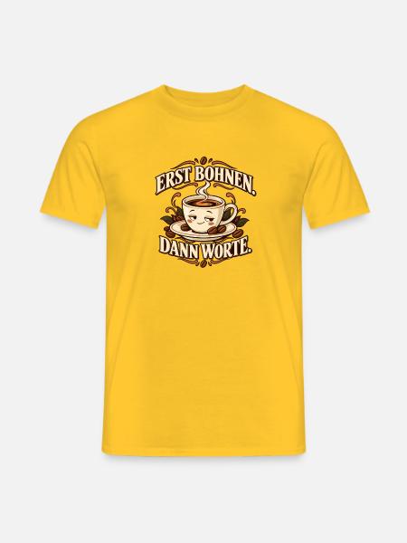 Erst Bohnen dann Worte - Männer T-Shirt - Gelb