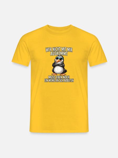 Pinguin mit Sonnenbrille – Arbeitsspruch - Männer T-Shirt - Gelb