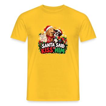 Santa Said Kiss Him – Lustiges Hunde Weihnachten - Männer T-Shirt - Gelb - Vorne - AI Model Male 178 dark (178cm)