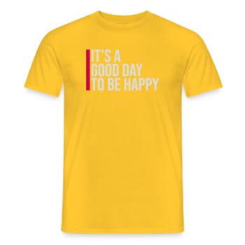 Good Day Be Happy Positive Motivation Happiness Saying - Men's T-Shirt - yellow - Front - AI Model Male 178 dark (178cm)