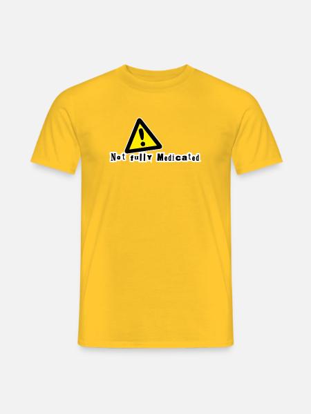 Not fully medicated - Men's T-Shirt - yellow