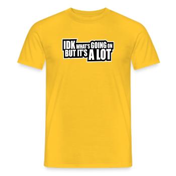 Je ne sais pas ce qui se passe mais c’est vraiment dépassé - T-shirt homme - jaune - Devant - AI Model Male 178 dark (178cm)
