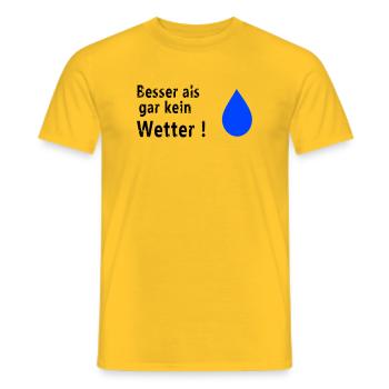 Besser als gar kein Wetter - Männer T-Shirt - Gelb - Vorne - AI Model Male 178 dark (178cm)