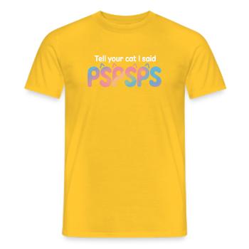Chat Dis à ton chat Pspsps Chat Maman Miaulement Chats - T-shirt homme - jaune - Devant - AI Model Male 178 dark (178cm)