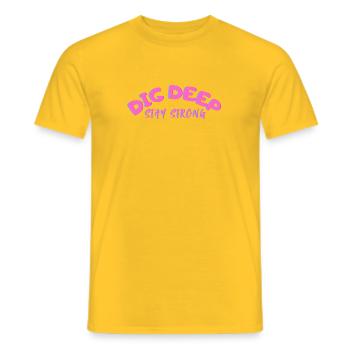 Creusez profondément Restez fort - T-shirt homme - jaune - Devant - AI Model Male 178 dark (178cm)