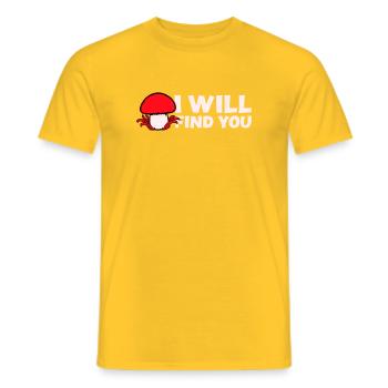 Pilz I Will Find You Lustig Humor Spruch - Männer T-Shirt - Gelb - Vorne - AI Model Male 178 dark (178cm)
