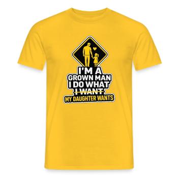 I'm A Grown Man I Do What My Daughter Wants - Men's T-Shirt - yellow - Front - AI Model Male 178 dark (178cm)