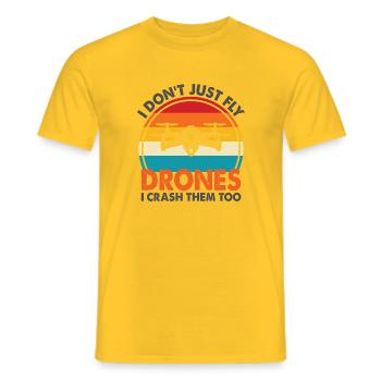 I Don't Just Fly Drone, I Crash Them Too - Men's T-Shirt - yellow - Front - AI Model Male 178 dark (178cm)