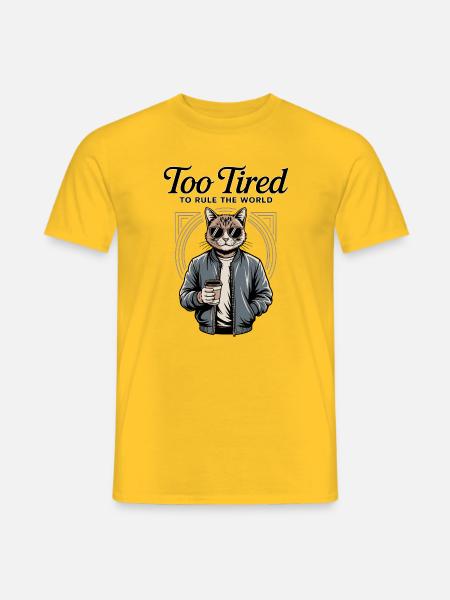 Zu müde, um die Welt zu beherrschen, Katze - Männer T-Shirt - Gelb