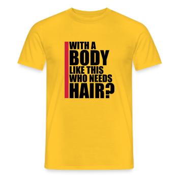 Qui a besoin de cheveux en disant - T-shirt homme - jaune - Devant - AI Model Male 178 dark (178cm)