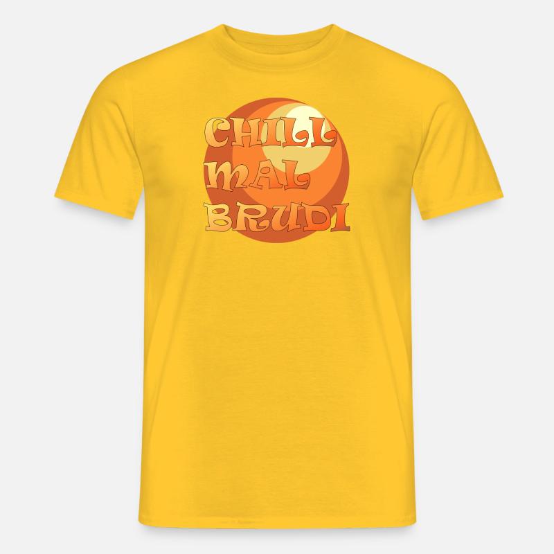 Chill Mal Brudi - Männer T-Shirt - Gelb