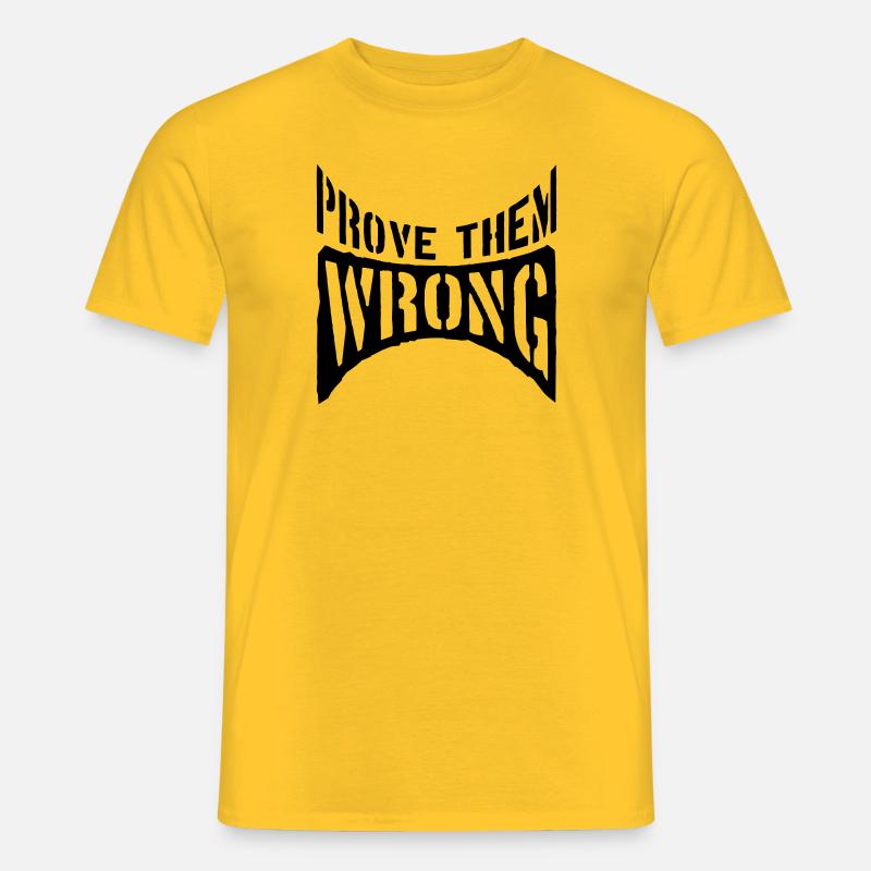 Prove Them Wrong - Männer T-Shirt - Gelb