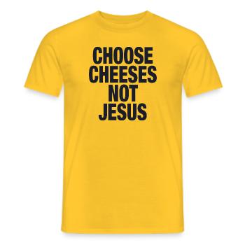Choose Cheeses - not Jesus - Men's T-Shirt - yellow - Front - AI Model Male 178 dark (178cm)