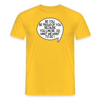 Be you be proud of you because you can be do comic - Men's T-Shirt - yellow - Front - AI Model Male 178 dark (178cm)