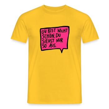 Du bist nicht schön. Du siehst nur so aus. - Männer T-Shirt - Gelb - Vorne - AI Model Male 178 dark (178cm)