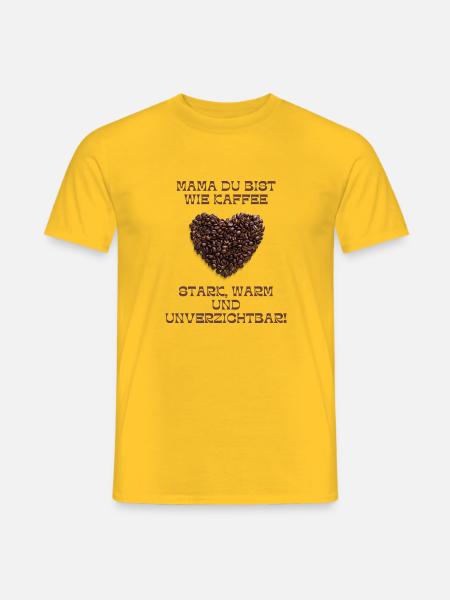 Mama ist wie Kaffe - Männer T-Shirt - Gelb