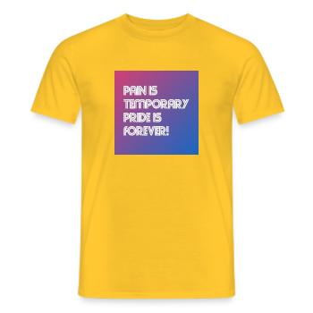 Pain is temporary, pride is forever - Männer T-Shirt - Gelb - Vorne - AI Model Male 178 dark (178cm)
