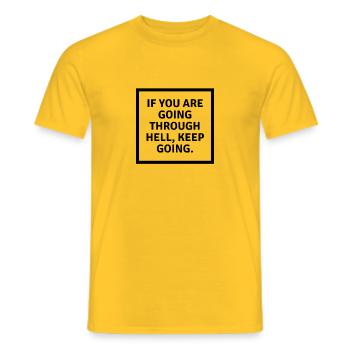 If you are going through hell keep going - Men's T-Shirt - yellow - Front - AI Model Male 178 dark (178cm)