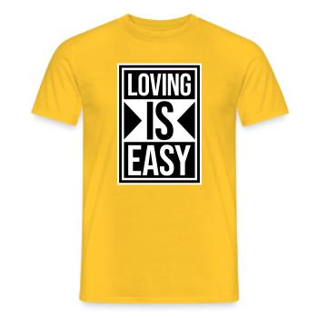 Loving Is Easy Inspirierend Romantisch Spruch Logo - Männer T-Shirt - Gelb - Vorne - AI Model Male 178 dark (178cm)