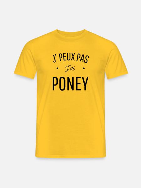 JE PEUX PAS J'AI PONEY idée cadeau citation humour - T-shirt homme - jaune