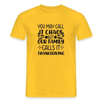 You May Call It Chaos But Our Family Calls it - Männer T-Shirt - Gelb - Vorne - AI Model Male 178 dark (178cm)