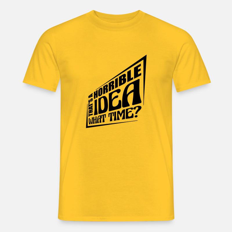 Thats a horrible Idea - Männer T-Shirt - Gelb