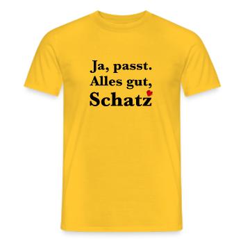 Ja passt. Alles gut, Schatz. - Männer und Frauen - Männer T-Shirt - Gelb - Vorne - AI Model Male 178 dark (178cm)